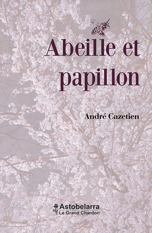 Abeille et papillon, poème d'André Cazetien, Astobelarra 2012