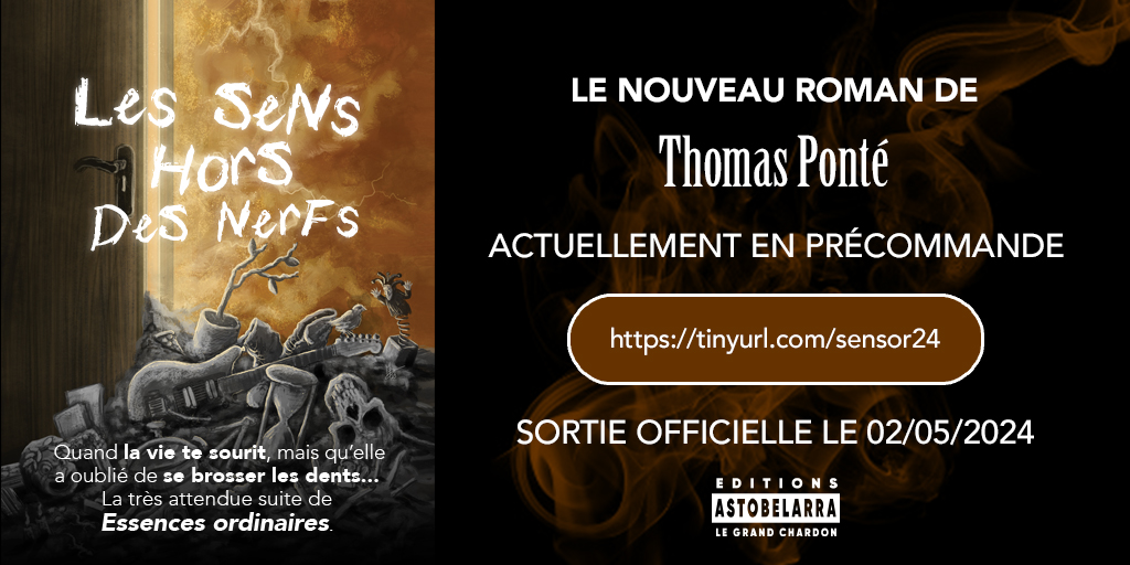 Précommandez dès aujourd'hui Les Sens hors des nerfs, le nouveau roman de Thomas Ponté !