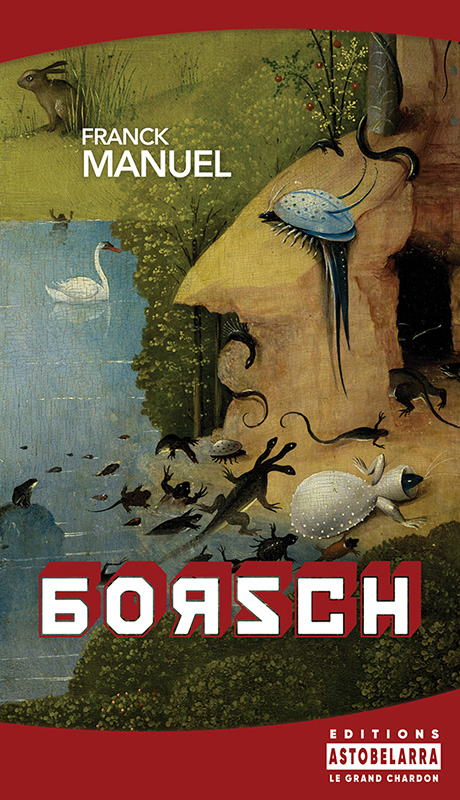 Borsch, roman de Franck Manuel, Astobelarra 2022