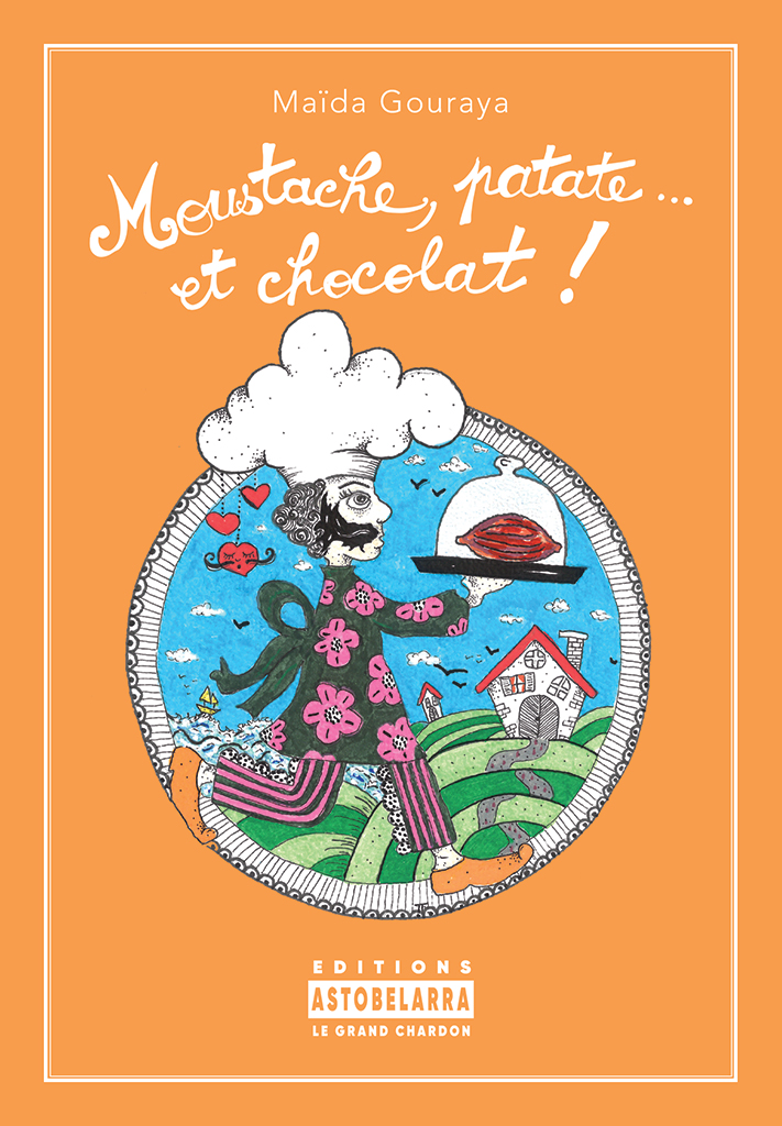 Moustache, patate et chocolat, roman jeunesse de Maïda Gouraya, Astobelarra 2026