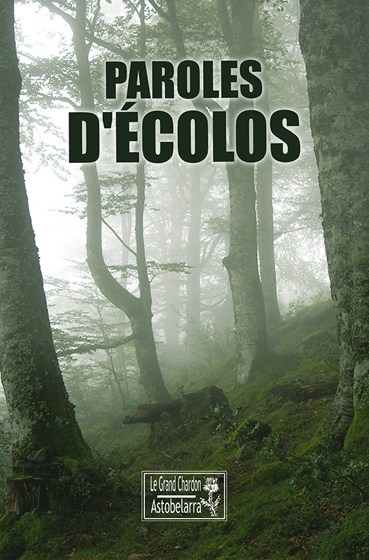 Paroles d'écolos, textes de 40 auteurs, Astobelarra 2010
